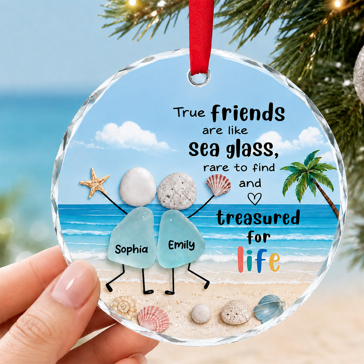 True Friends Are Like Sea Glass 2D Flat Printed - Personalized Glass Ornament - Friendship Keepsake For Besties
