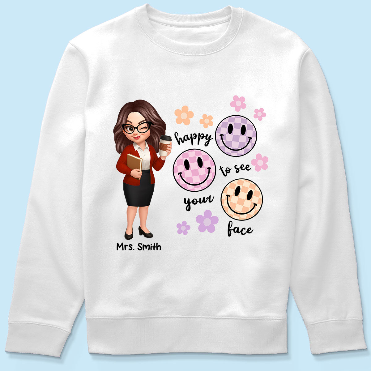 Happy To See Your Face Smiley Face Persomalized Shirt, Back To School Shirt For Teachers