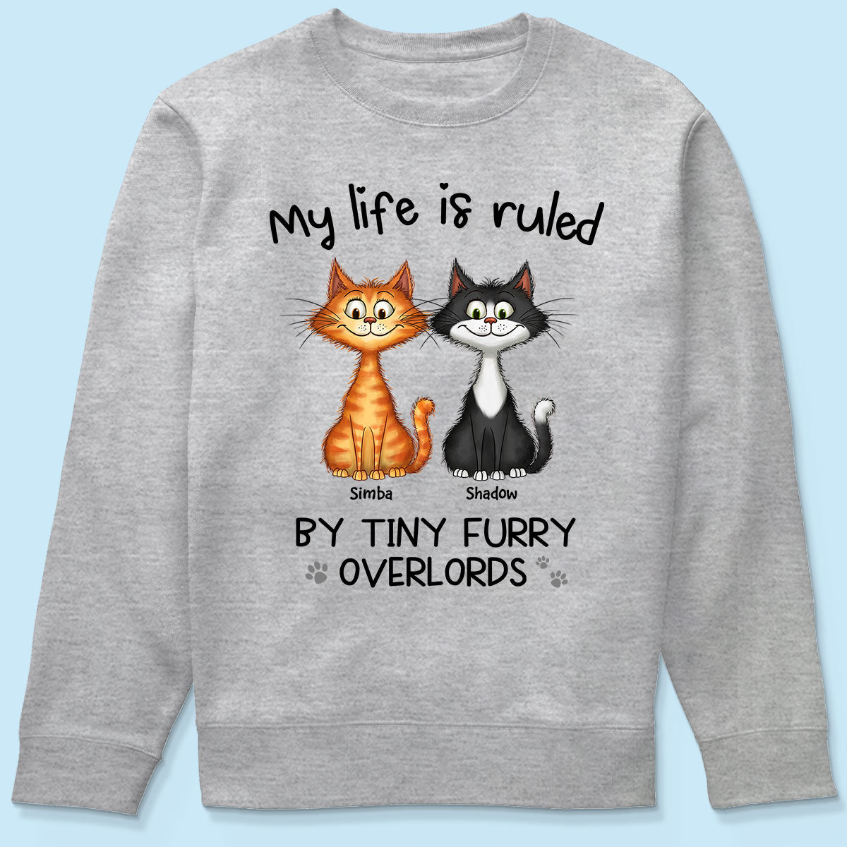 My Life Is Ruled By Tiny Furry Overlords Quirky Cats Personalized Shirt