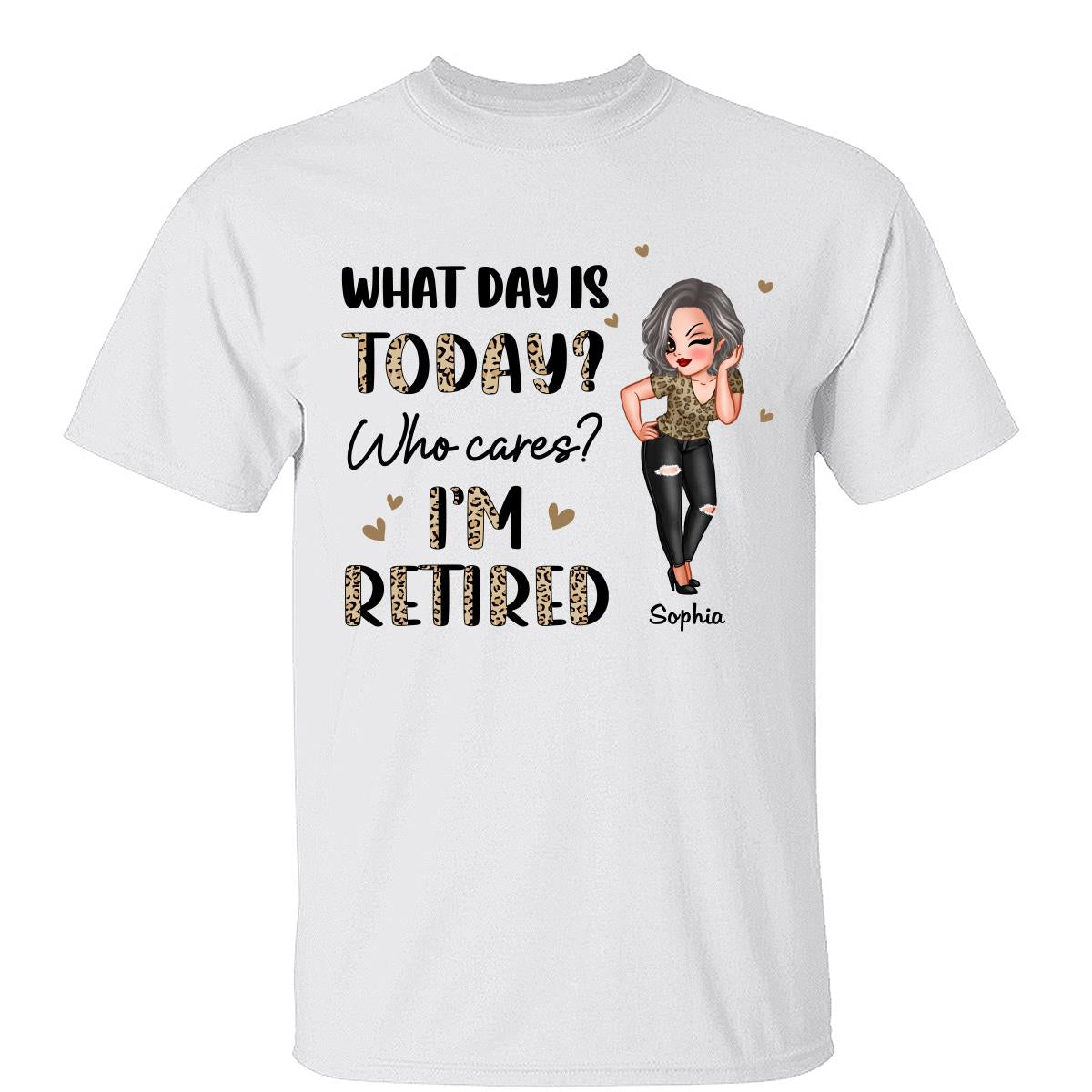 Half Leopard Sassy Woman What Day Is Today I‘m Retired Personalized Shirt