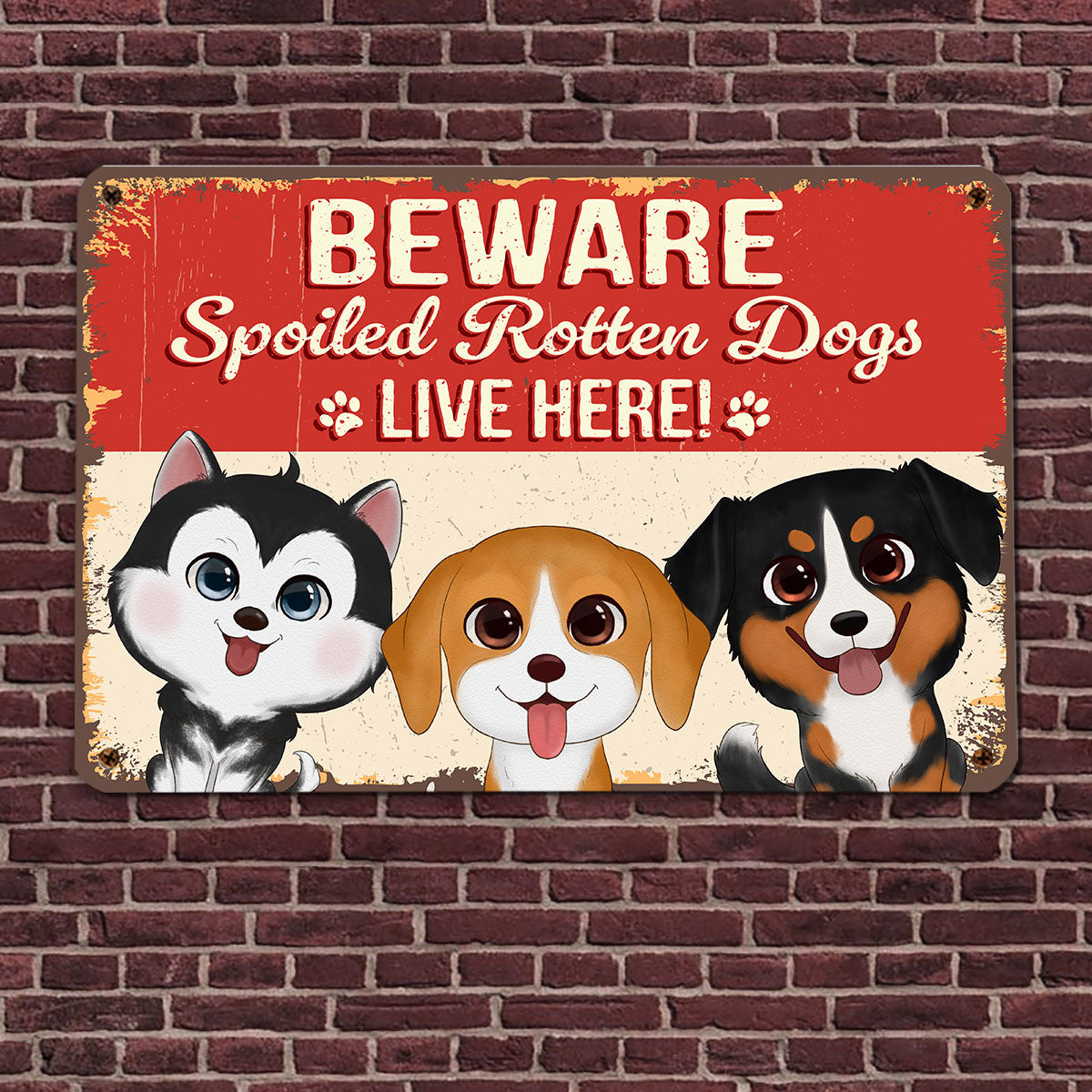 Watercolor Cute Dogs Beware Spoiled Rotten Dogs Live Here Personalized Metal Sign