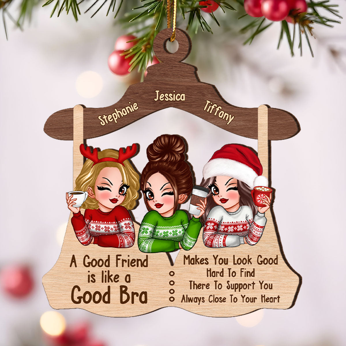 A Good Friend Is Like A Good Bra Personalized Wooden Ornament, Funny Christmas Gift For Besties, Best Friends, Sisters