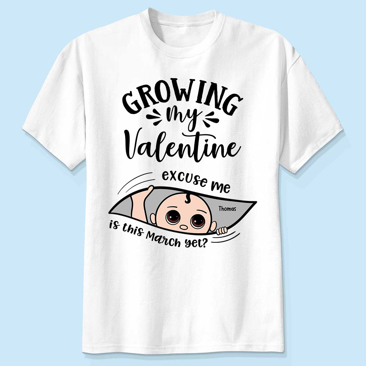Growing My  Cute Baby Excuse Me Is It Yet Personalized Shirt,  Gift For Expecting Mom, Pregnancy Announcement, Baby Reveal