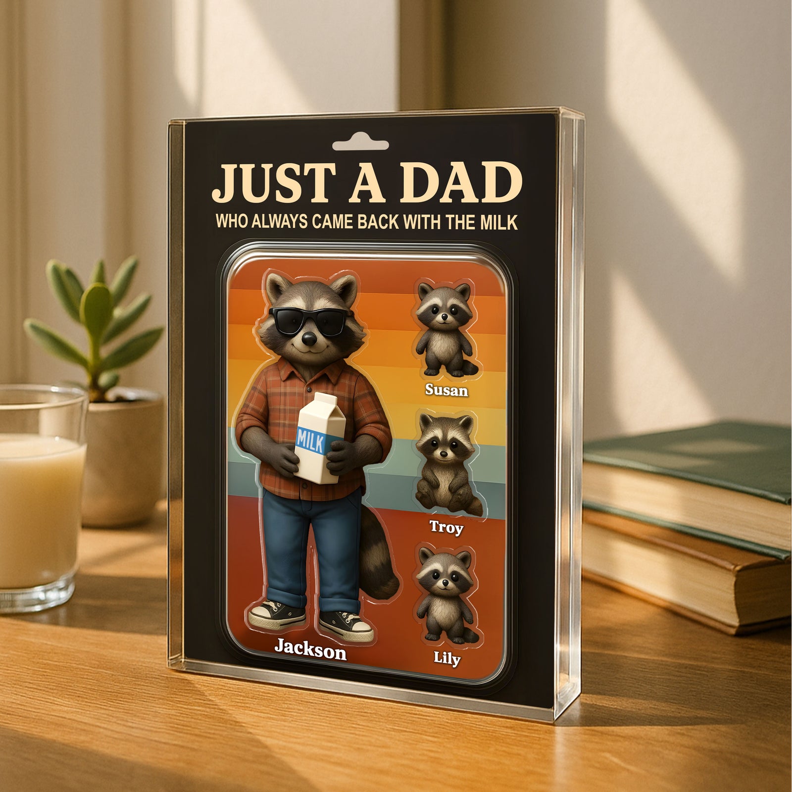 Just A Dad Always Came With Milk Funny Raccoon Dad Figure Personalized Acrylic Block