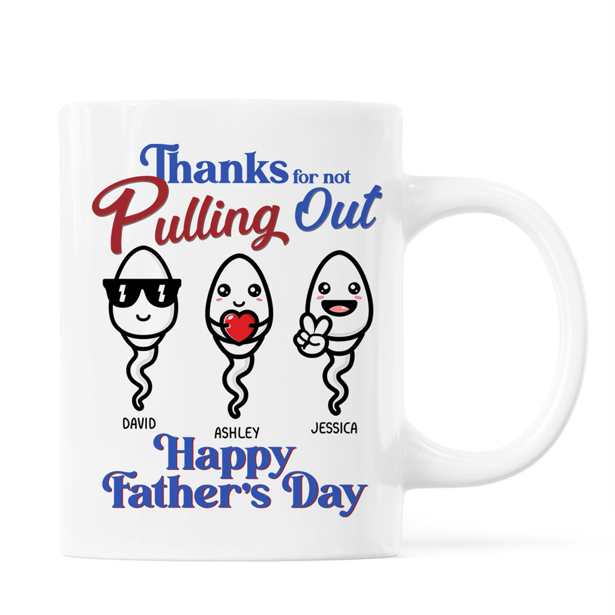 Thanks For Not Pulling Out Funny Father‘s Day Gift For Dad Personalized Mug