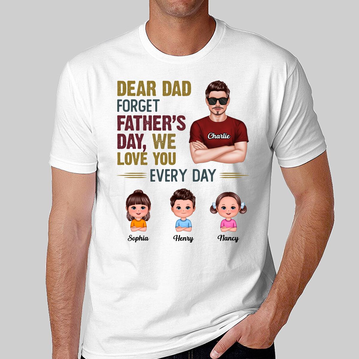 Dear Dad Forget Father‘s Day Man & Doll Kids Personalized Shirt