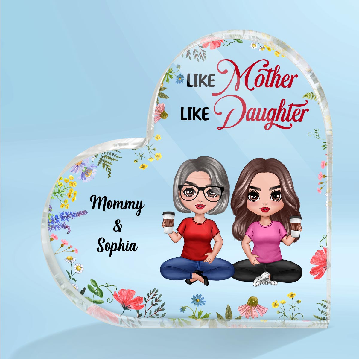 Colorful Flower Like Mother Like Daughter Personalized Heart Acrylic Plaque