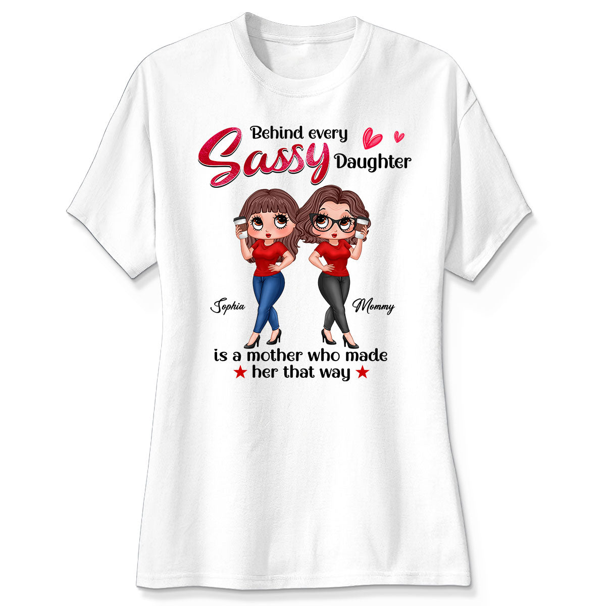 Behind Every Sassy Daughter Is Mom Personalized Shirt, Funny Mother‘s Day Gift For Mom