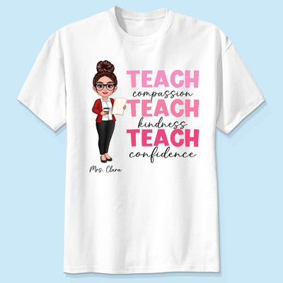 Teach Compassion Kindness Confidence Inspiring Teacher Personalized Shirt, Back to School