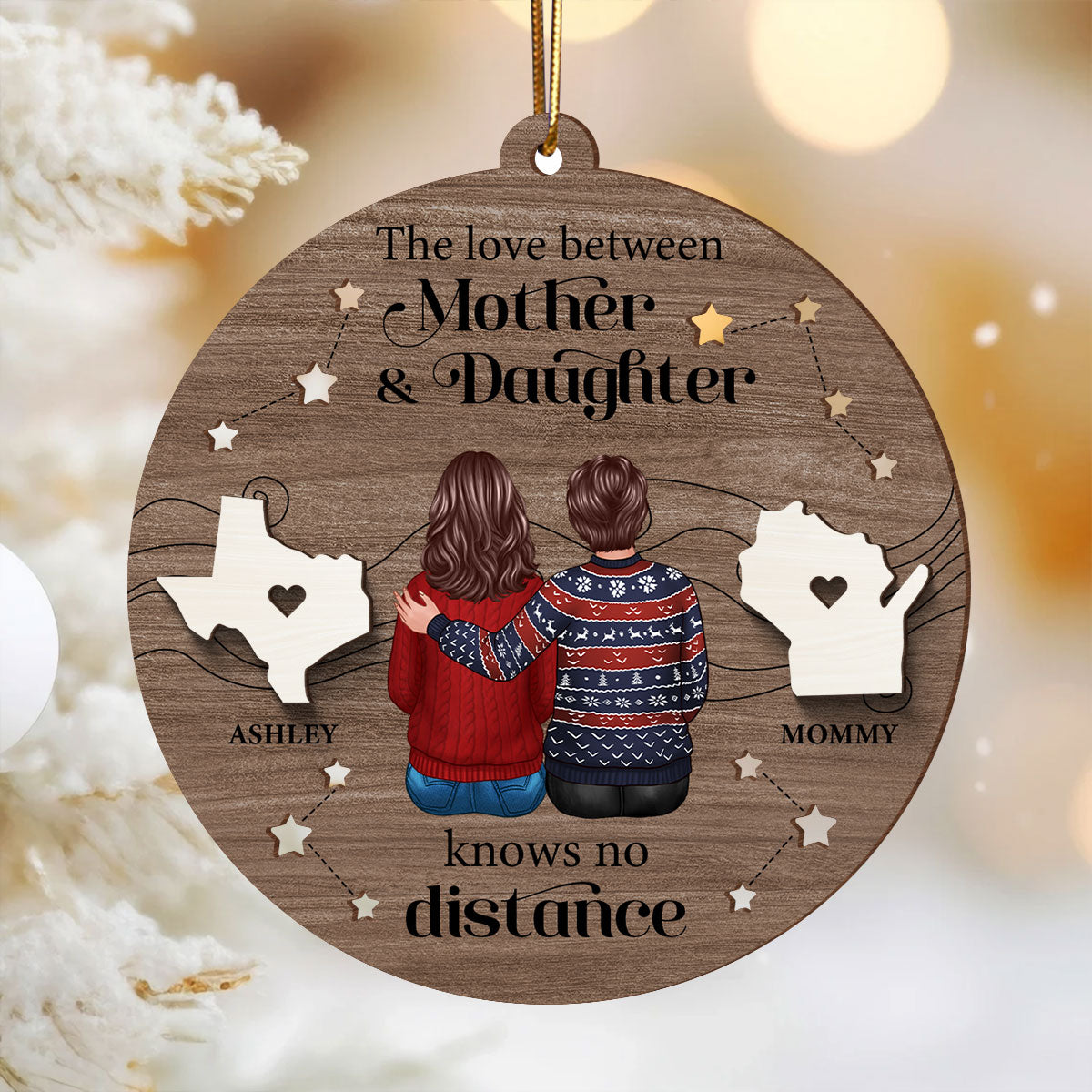 The Love Between Mother Daughter Knows No Distance, Long Distance State Personalized 2-Layer Wooden Ornament, Togetherness Christmas Gift