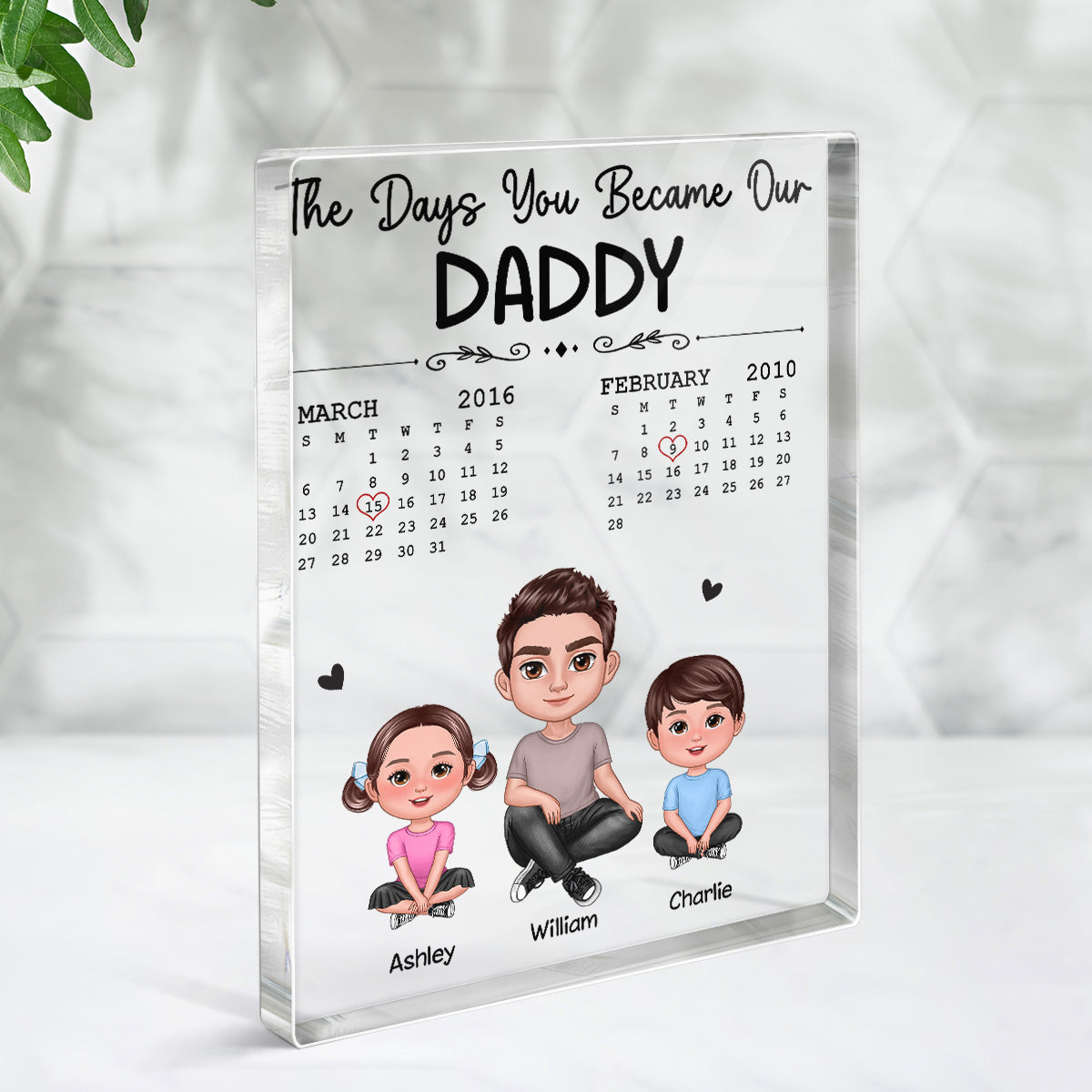 The Days You Became Our Dad Doll Sitting Man & Kids Calendar Personalized Vertical Rectangle Acrylic Block Plaque