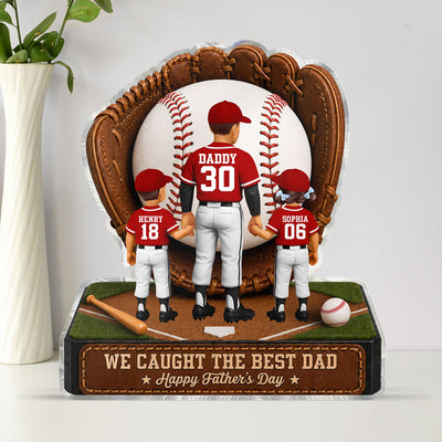 Baseball Dad Legend We Caught The Best Dad - Personalized Acrylic Block Plaque - Father's Day Gift For Dad