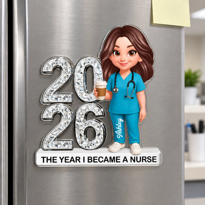 The Year I Became A Nurse - Personalized Acrylic Fridge Magnet - Christmas Gift, Graduation Gift For Nurse, Milestone Keepsake For Healthcare Workers