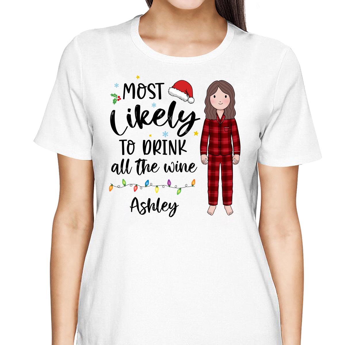 Most Likely Family Christmas Quote Personalized Custom Christmas Matching Shirt, Family Shirt, Christmas Funny Shirt