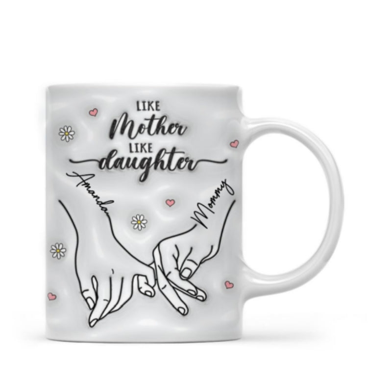 3D Inflated Like Mother Like Daughter Holding Hands Personalized Mug