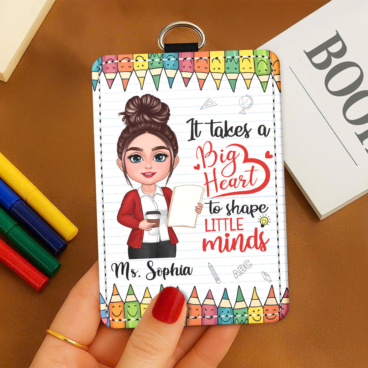 It Takes A Big Heart To Shape Little Minds Personalized ID Badge Holder, Back To School Gift For Teacher