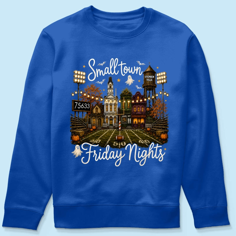 Fall Halloween Small Town Friday Nights - Personalized Shirt - Custom Town Name & Zip Code
