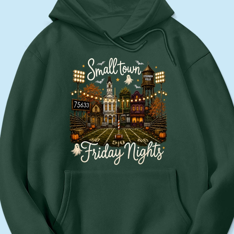 Fall Halloween Small Town Friday Nights - Personalized Shirt - Custom Town Name & Zip Code