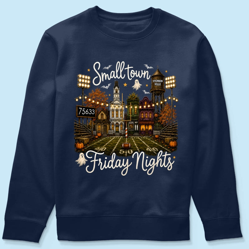 Fall Halloween Small Town Friday Nights - Personalized Shirt - Custom Town Name & Zip Code