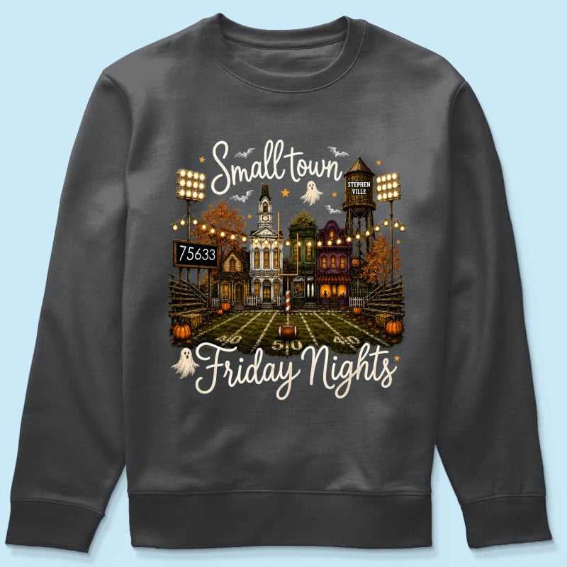 Fall Halloween Small Town Friday Nights - Personalized Shirt - Custom Town Name & Zip Code