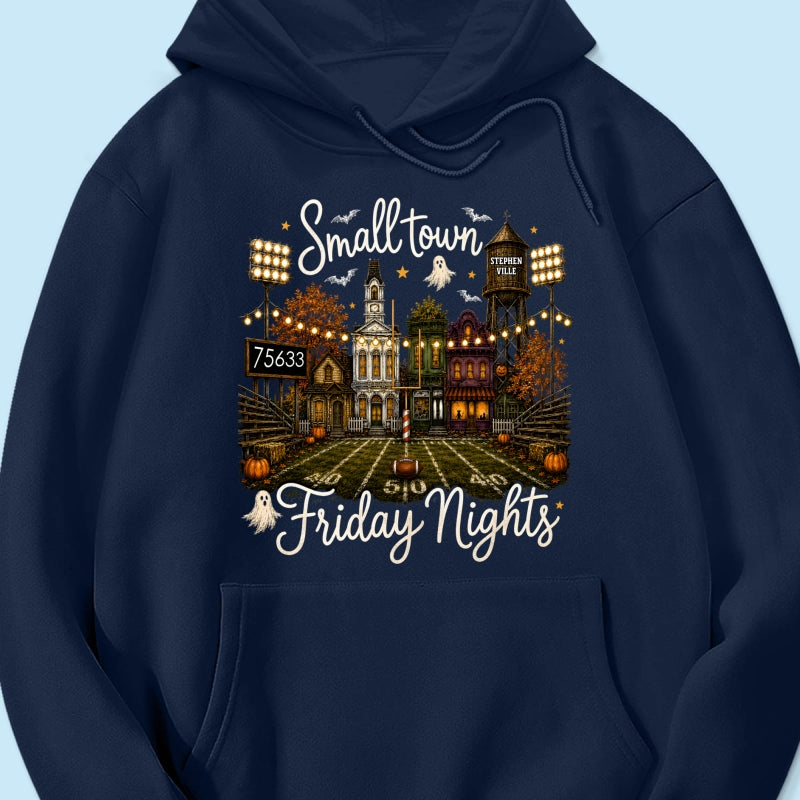 Fall Halloween Small Town Friday Nights - Personalized Shirt - Custom Town Name & Zip Code