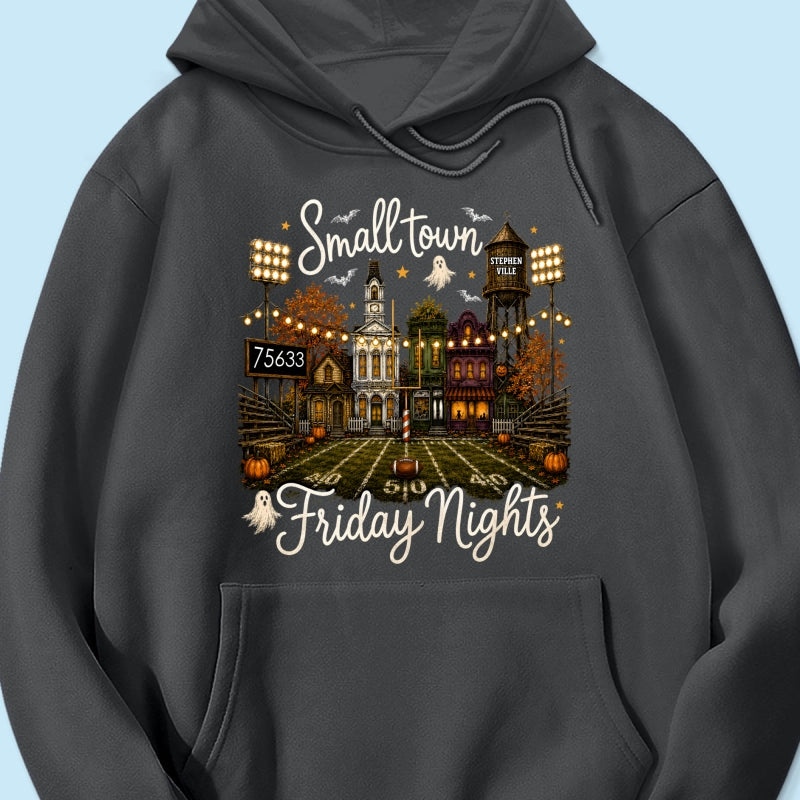 Fall Halloween Small Town Friday Nights - Personalized Shirt - Custom Town Name & Zip Code