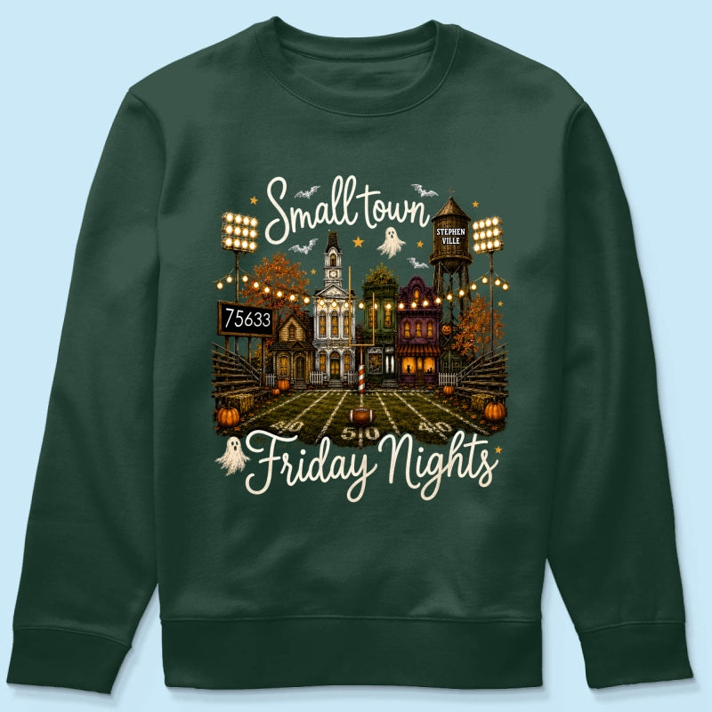 Fall Halloween Small Town Friday Nights - Personalized Shirt - Custom Town Name & Zip Code
