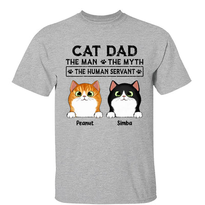 Cat Dad The Man The Myth The Human Servant Personalized Shirt