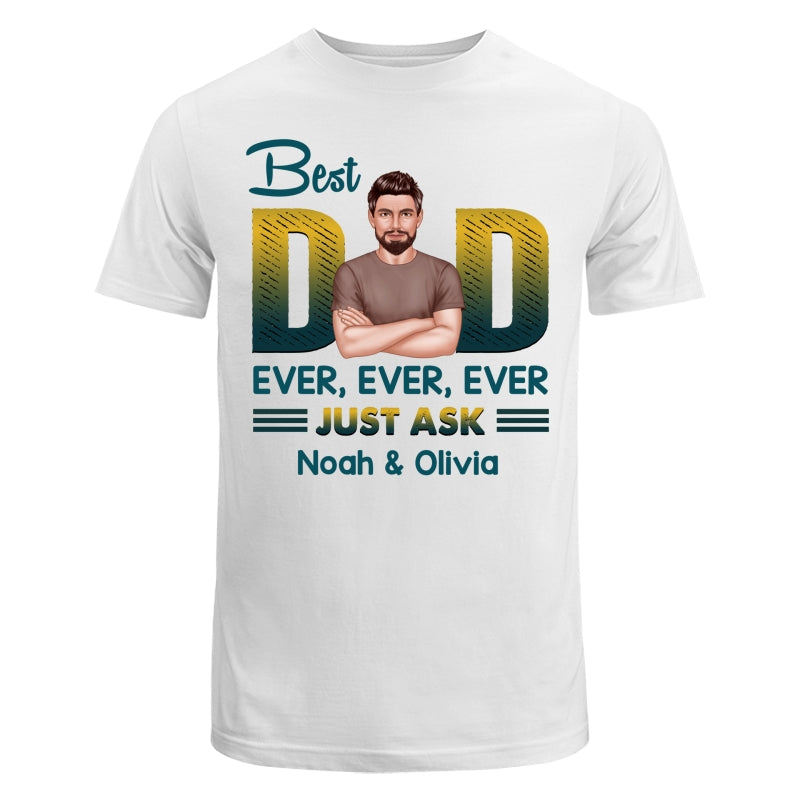 Best Dad Ever Just Ask Green Yellow Retro Personalized Shirt