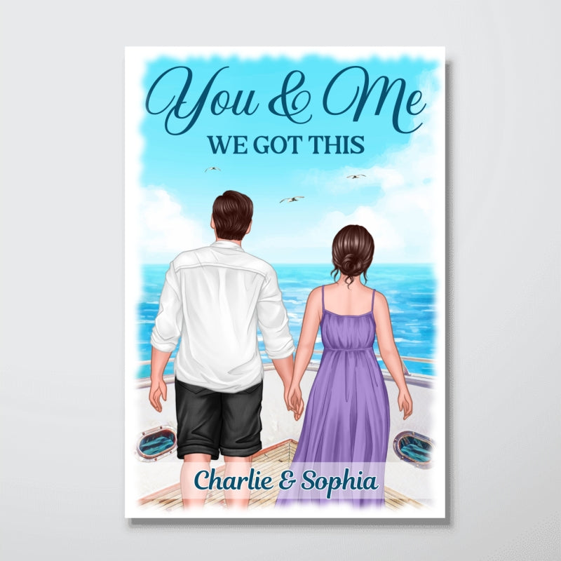 You & Me We Got This Couple Back View On Boat Summer Personalized Vertical Poster