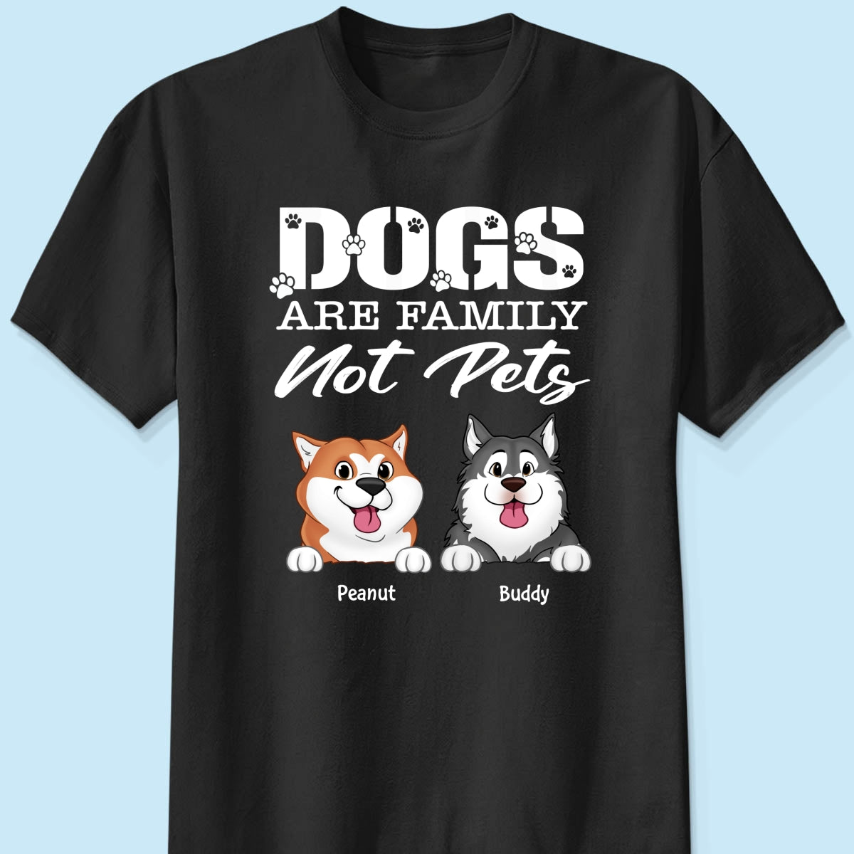 Dogs Are Family Not Pets Cute Dogs Dog Lover Personalized Shirt