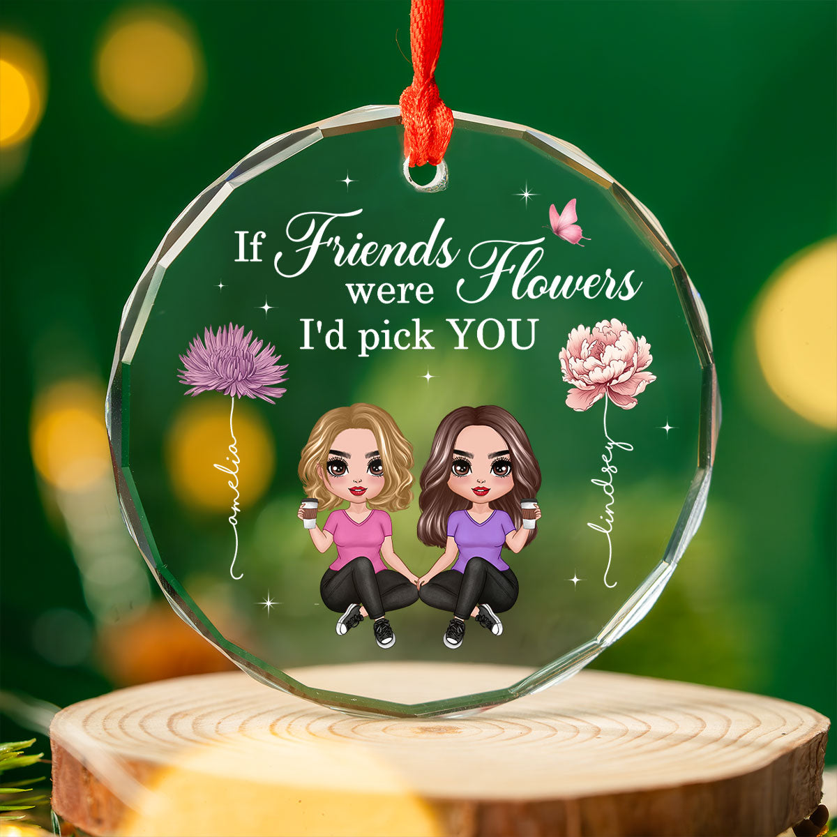 If Friends Sisters Were Flowers I'd Pick You Birth Month Flowers Personalized Glass Ornament, Gift For Best Friends, Besties, BFF, Sisters