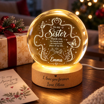 Sister Thank You for Beng an Important Piece - Personalized Crystal Ball LED Night Light - Christmas Gift for Sisters, Siblings