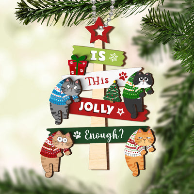 Is This Jolly Enough Naughty Cats On Christmas Tree Personalized 2-Layer Wooden Ornament