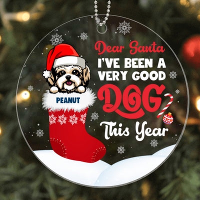 Dear Santa I‘ve Been Good Dog Christmas Personalized Acrylic Ornament