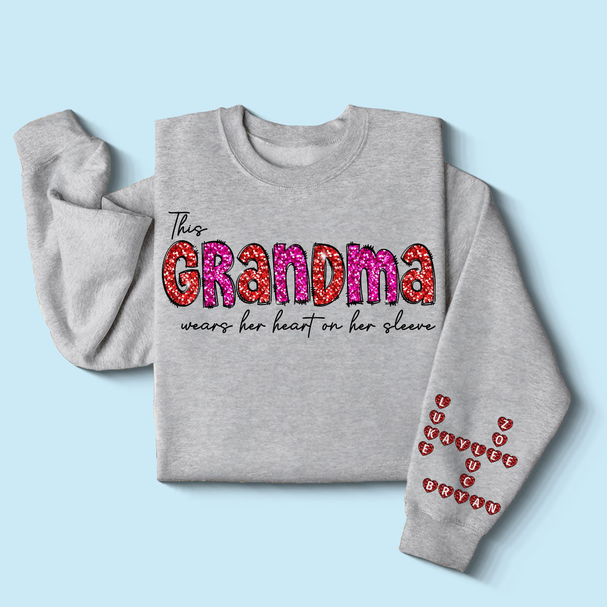 This Grandma Wears Heart On Her Sleeve Personalized Sleeve Printed Sweatshirt