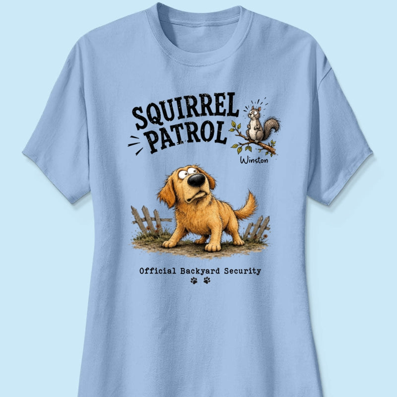 Squirrel Patrol Quirky Dog Portrait From Your Dog Photo - Personalized Shirt - Funny Gift For Dog Lover