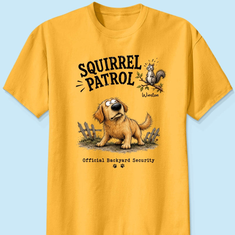 Squirrel Patrol Quirky Dog Portrait From Your Dog Photo - Personalized Shirt - Funny Gift For Dog Lover