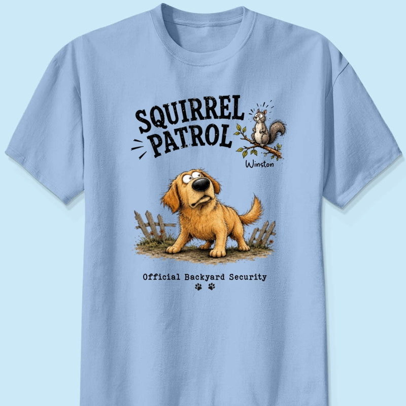 Squirrel Patrol Quirky Dog Portrait From Your Dog Photo - Personalized Shirt - Funny Gift For Dog Lover