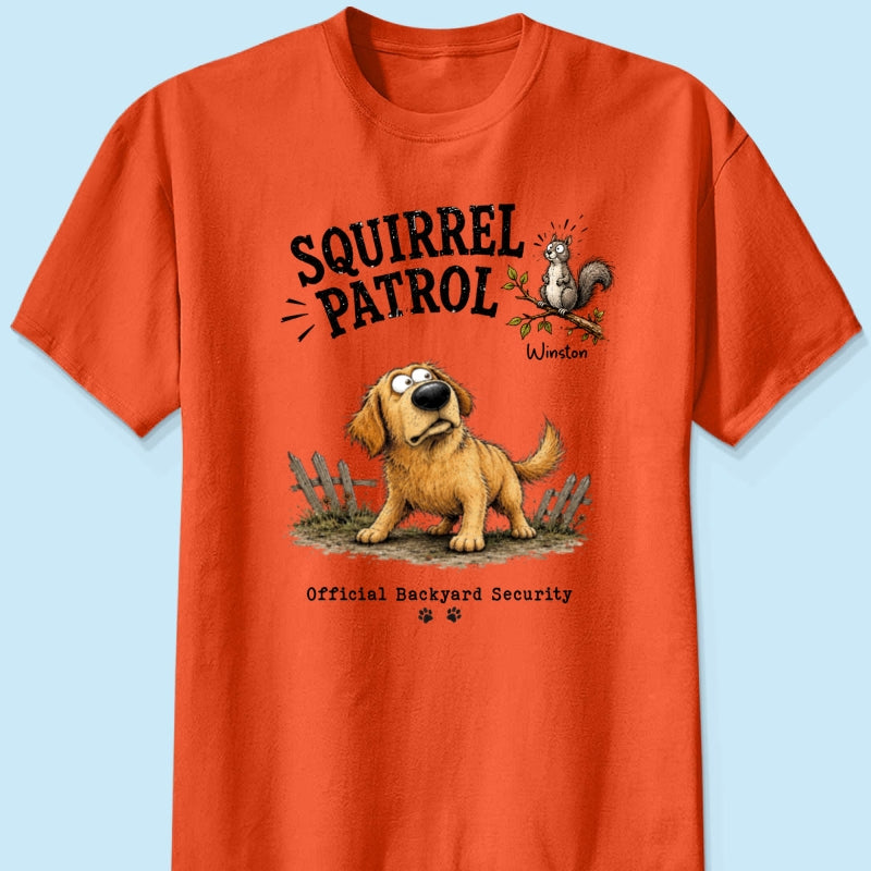 Squirrel Patrol Quirky Dog Portrait From Your Dog Photo - Personalized Shirt - Funny Gift For Dog Lover