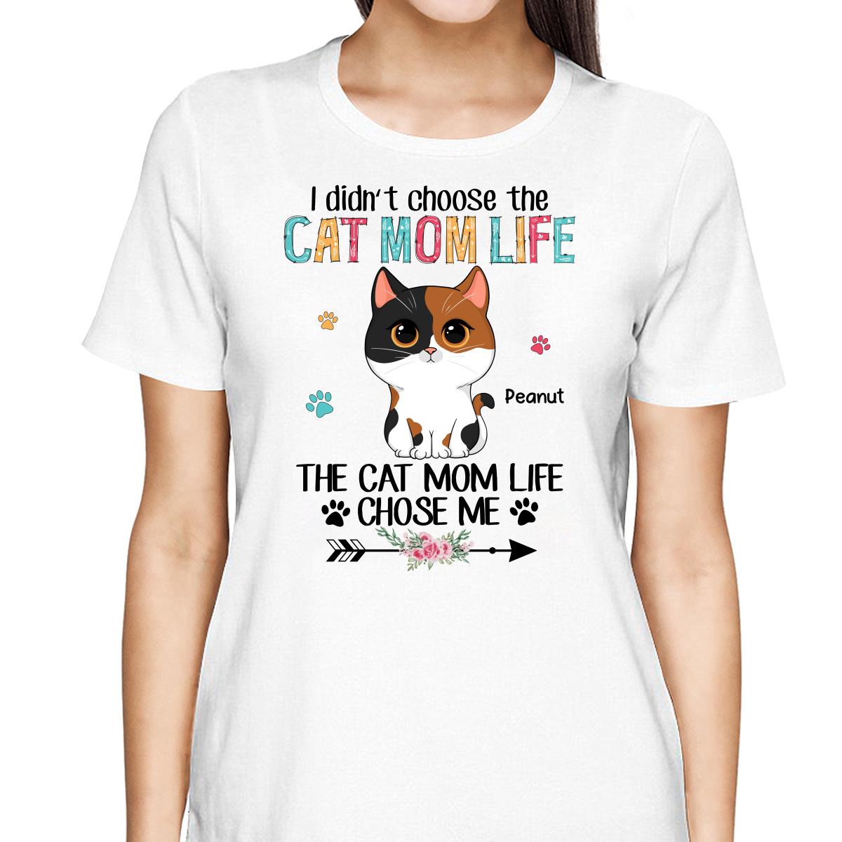 Cat Mom Life Chose Me Cute Cat Vector Personalized Shirt