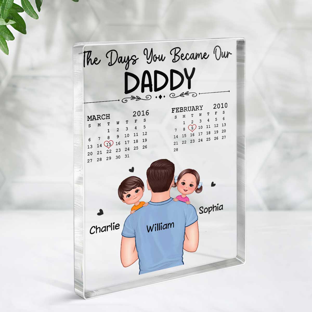 The Days You Became Our Dad Back View Dad Holding Kids Personalized Vertical Rectangle Acrylic Block Plaque