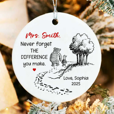 Never Forget the Difference You Make - Personalized Ceramic Ornament - Teacher Appreciation Thank You Teacher Gift