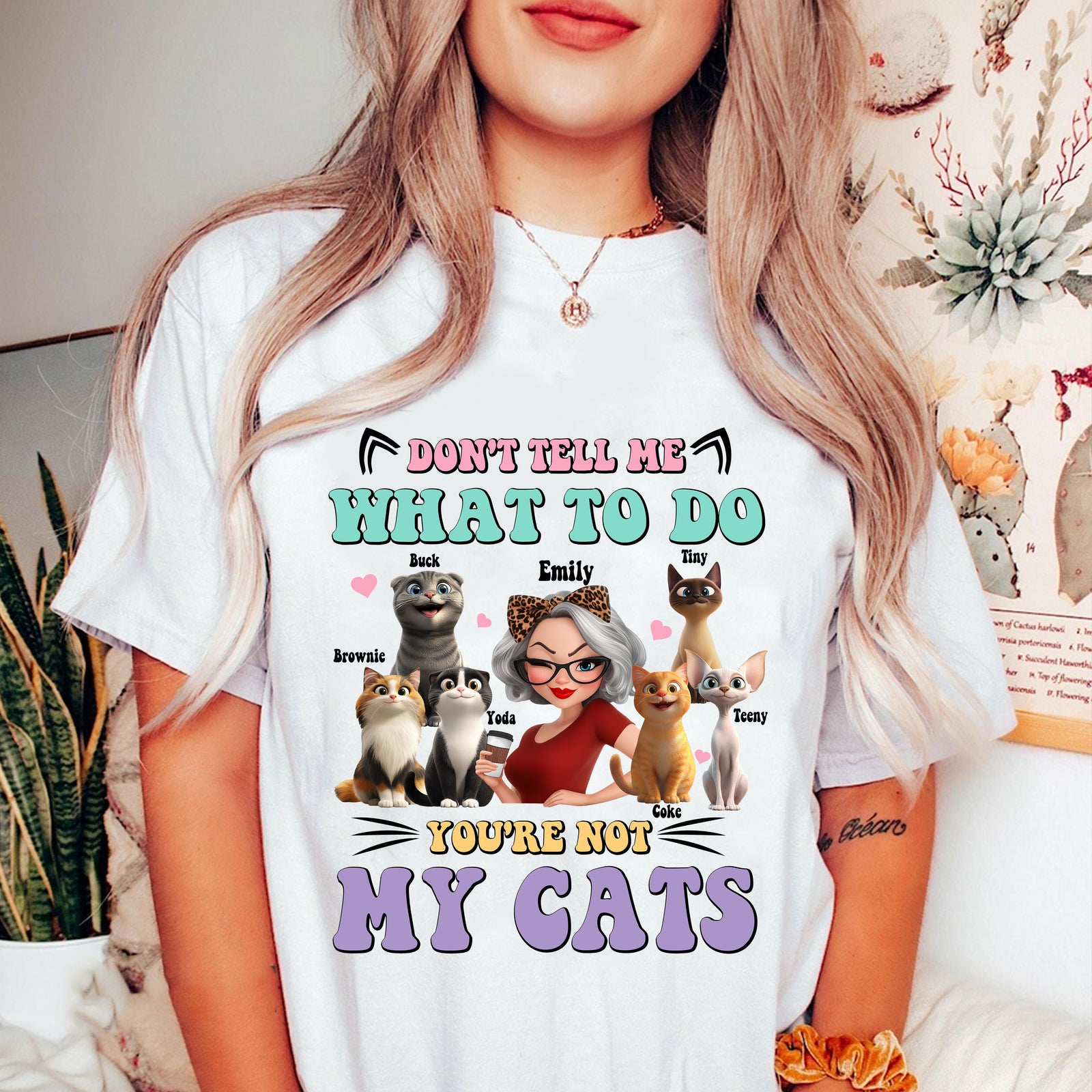 Don't Tell Me What to Do, You're Not My Cats Personalized Shirt, Gift for Cat Moms