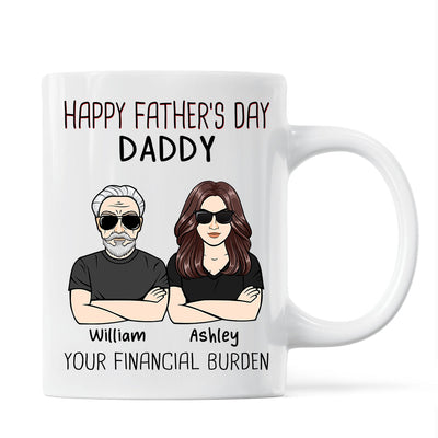 Happy Father‘s Day From Financial Burden Gift For Dad Personalized Mug