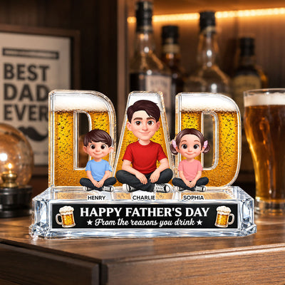 To Dad From The Reasons You Drink Dad Beer - Personalized Acrylic Block Plaque - Father's Day Gift For Husband, Dad, Beer Lovers