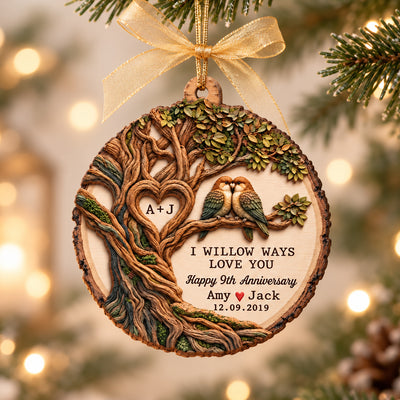 I Willow Ways Love You - Personalized Wooden Ornament - Anniversary Gift for Couple, Willow Tree Anniversary Gift