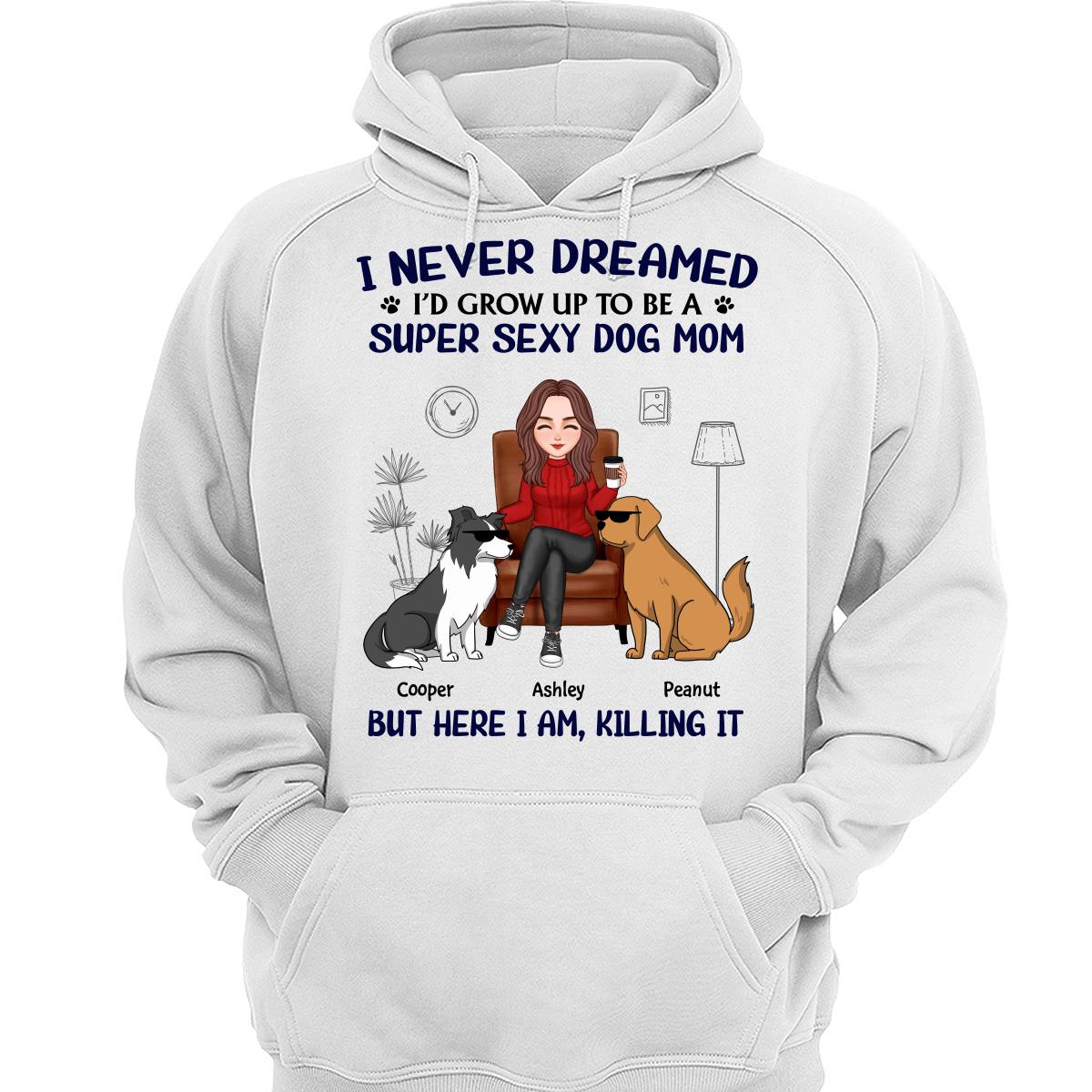 Grow Up To Be A Super Sexy Dog Mom Funny Dogs Cartoon Personalized Shirt
