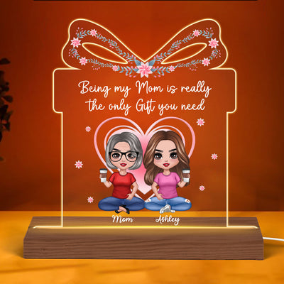 Doll Mother And Daughters Being Mom Only Gift You Need Gift For Mom Personalized Custom Shape LED Night Light