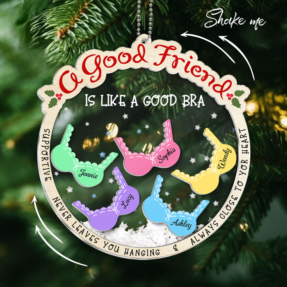 A Good Friend Is Like A Good Bra, Funny Cute Personalized Shaker Ornament For Besties, Sisters